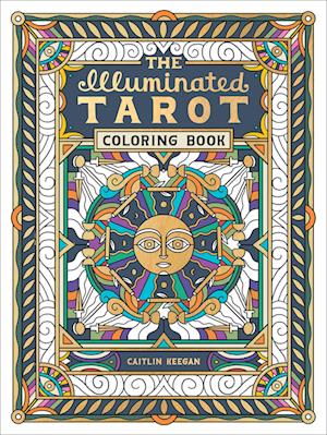 The Illuminated Tarot Coloring Book