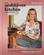 The Ambitious Kitchen Cookbook