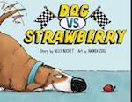 Dog vs. Strawberry