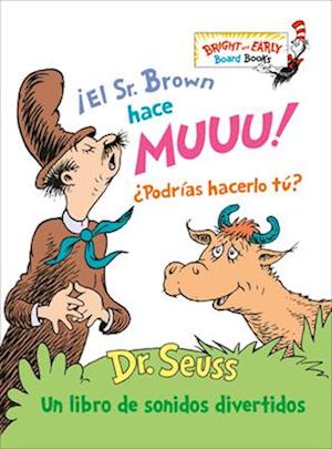 ¡El Sr. Brown Hace Muuu! ¿Podrías Hacerlo Tú? (Mr. Brown Can Moo! Can You?)