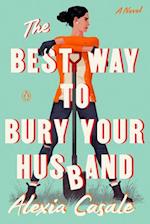 The Best Way to Bury Your Husband