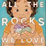 All the Rocks We Love