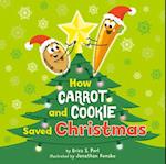 How Carrot and Cookie Saved Christmas