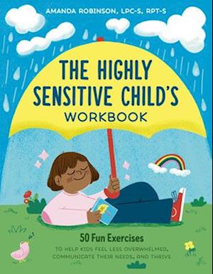 The Highly Sensitive Child's Workbook