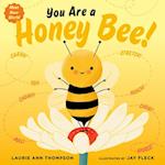 You Are a Honey Bee!