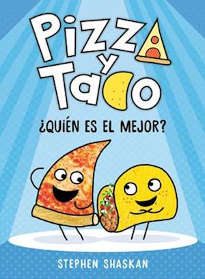 Pizza y Taco: ?Qui?n es el mejor?