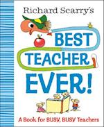 Richard Scarry's Best Teacher Ever!