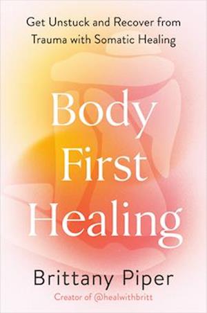 Body-First Healing