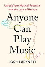 Anyone Can Play Music