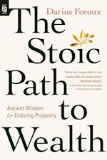 The Stoic Path to Wealth
