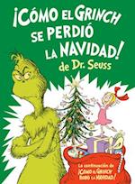 ¡Cómo El Grinch Se Perdió La Navidad! (How the Grinch Lost Christmas Spanish Edition)