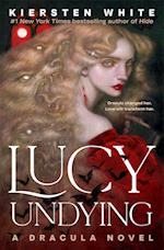 Lucy Undying: A Dracula Novel