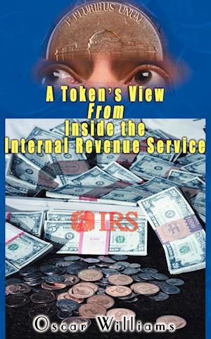 A Token's View from Inside the Internal Revenue Service