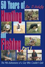 50 Years of Hunting and Fishing