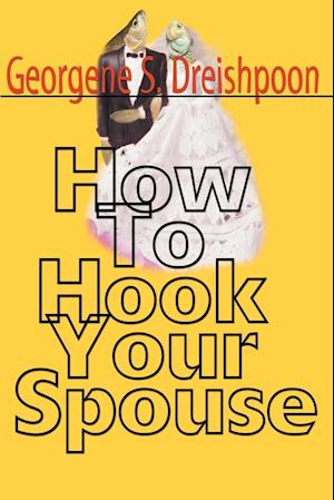 How to Hook Your Spouse