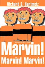 Marvin! Marvin! Marvin!