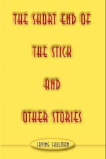 The Short End of the Stick and Other Stories