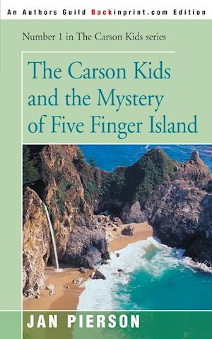 The Carson Kids and the Mystery of Five Finger Island