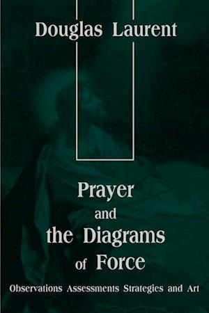 Prayer and the Diagrams of Force