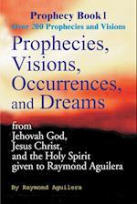 Prophecies, Visions, Occurences, and Dreams