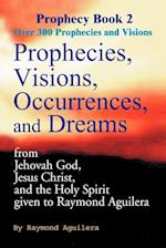 Prophecies, Visions, Occurrences, and Dreams