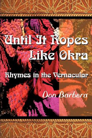 Until It Ropes Like Okra