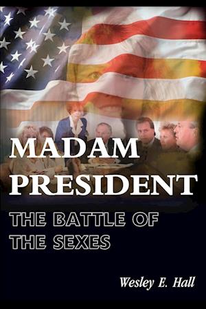 Madam President: The War of the Sexes