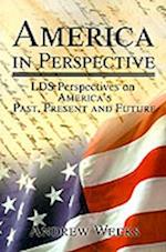 America in Perspective: LDS Perspectives on America's Past, Present and Future 