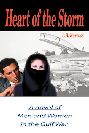 Heart of the Storm: A Novel of Men and Women in the Gulf War