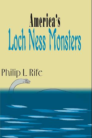 America's Loch Ness Monsters