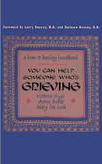 You Can Help Someone Who's Grieving