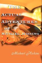 The Acutal Adventures of Michael Missing