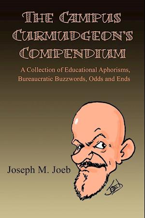 The Campus Curmudgeon's Compendium