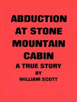 Abduction at Stone Mountain Cabin