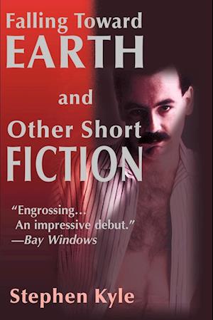 Falling Toward Earth and Other Short Ficton