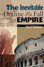 The Inevitable Decline and Fall of Empire