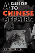 A Guide to Chinese Affairs