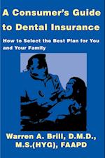 A Consumer's Guide to Dental Insurance