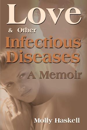 Love and Other Infectious Diseases