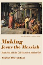 Making Jesus the Messiah