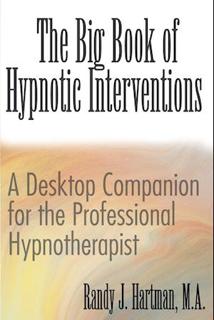 The Big Book of Hypnotic Interventions