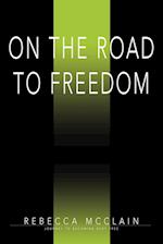 On the Road to Freedom