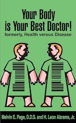 Your Body is Your Best Doctor!