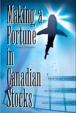 Making a Fortune in Canadian Stocks