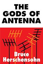 The Gods of Antenna