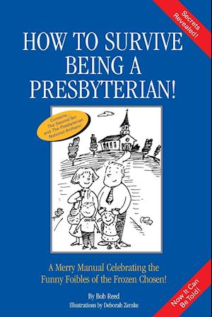 How to Survive Being a Presbyterian!