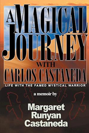 A Magical Journey with Carlos Castaneda