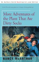 More Adventures of the Plant That Ate Dirty Socks