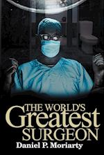 The World's Greatest Surgeon