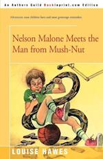 Nelson Malone Meets the Man from Mush-Nut